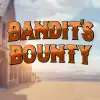 Bandit's bounty