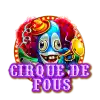 Cirque de fous